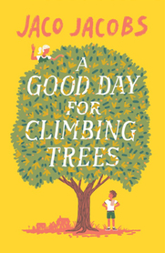 A Good Day for Climbing Trees